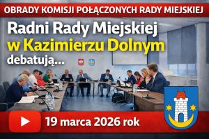 Posiedzenie wsp&oacute;lne Komisji Rady Miejskiej w Kazimierzu Dolnym,19 marca 2026 r.