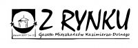 &bdquo;Z Rynku&rdquo; &ndash; Gazeta Mieszkańc&oacute;w Kazimierza Dolnego