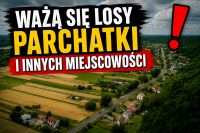 Ważą się losy Parchatki i innych miejscowości...