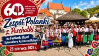 Zesp&oacute;ł "Polanki" na 60 festiwalu Kapel i Śpiewak&oacute;w Ludowych w Kazimierzu Dolnym,25.06.2026 r.