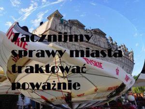 Zacznijmy sprawy miasta traktować poważnie
