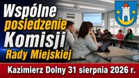 Dzisiaj odbędzie się posiedzenie wsp&oacute;lnych Komisji Rady Miejskiej w Kazimierzu Dolnym